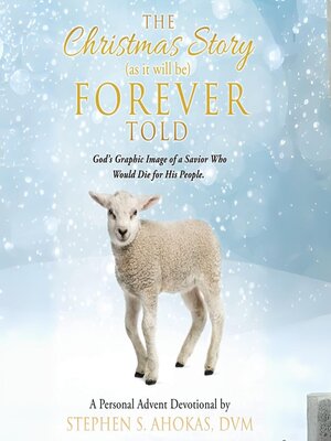 cover image of The Christmas Story as it will be Forever Told